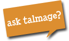 Ask Talmage